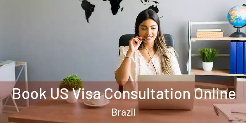  Book US Visa Consultation Online Brazil