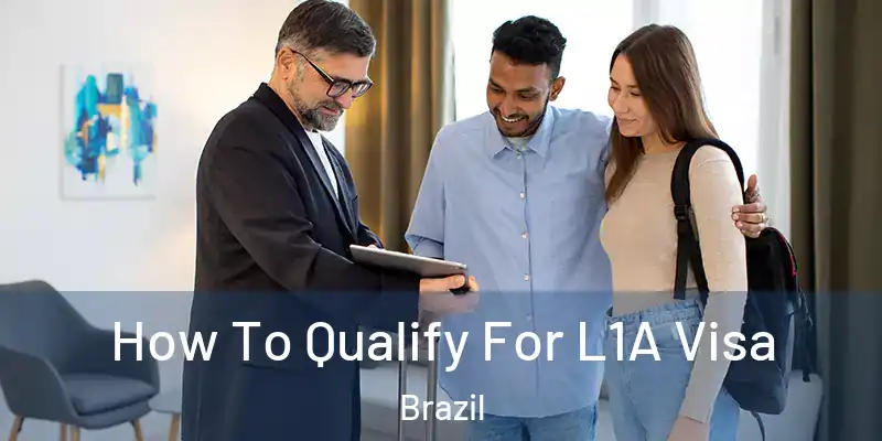  How To Qualify For L1A Visa Brazil