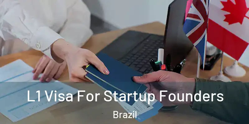 L1 Visa For Startup Founders Brazil