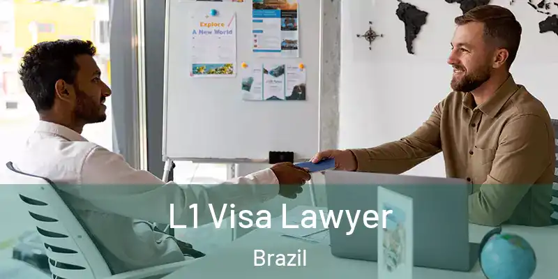  L1 Visa Lawyer Brazil