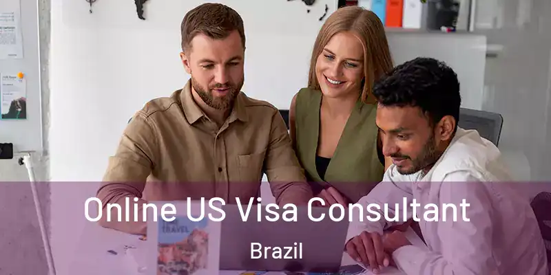  Online US Visa Consultant Brazil