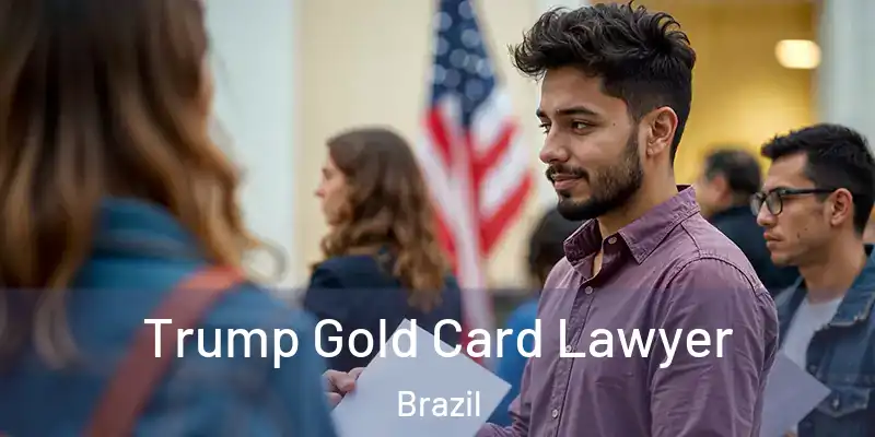  Trump Gold Card Lawyer Brazil