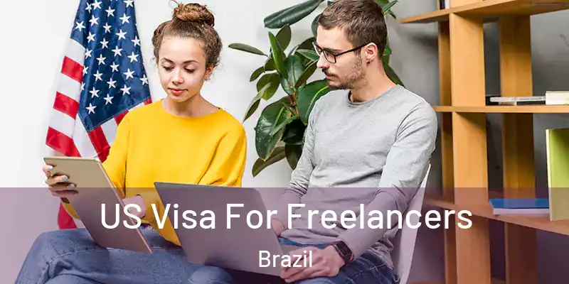  US Visa For Freelancers Brazil