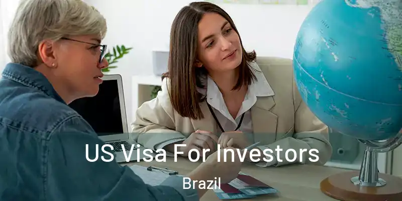  US Visa For Investors Brazil